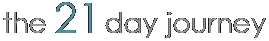 The 21 Day Journey
